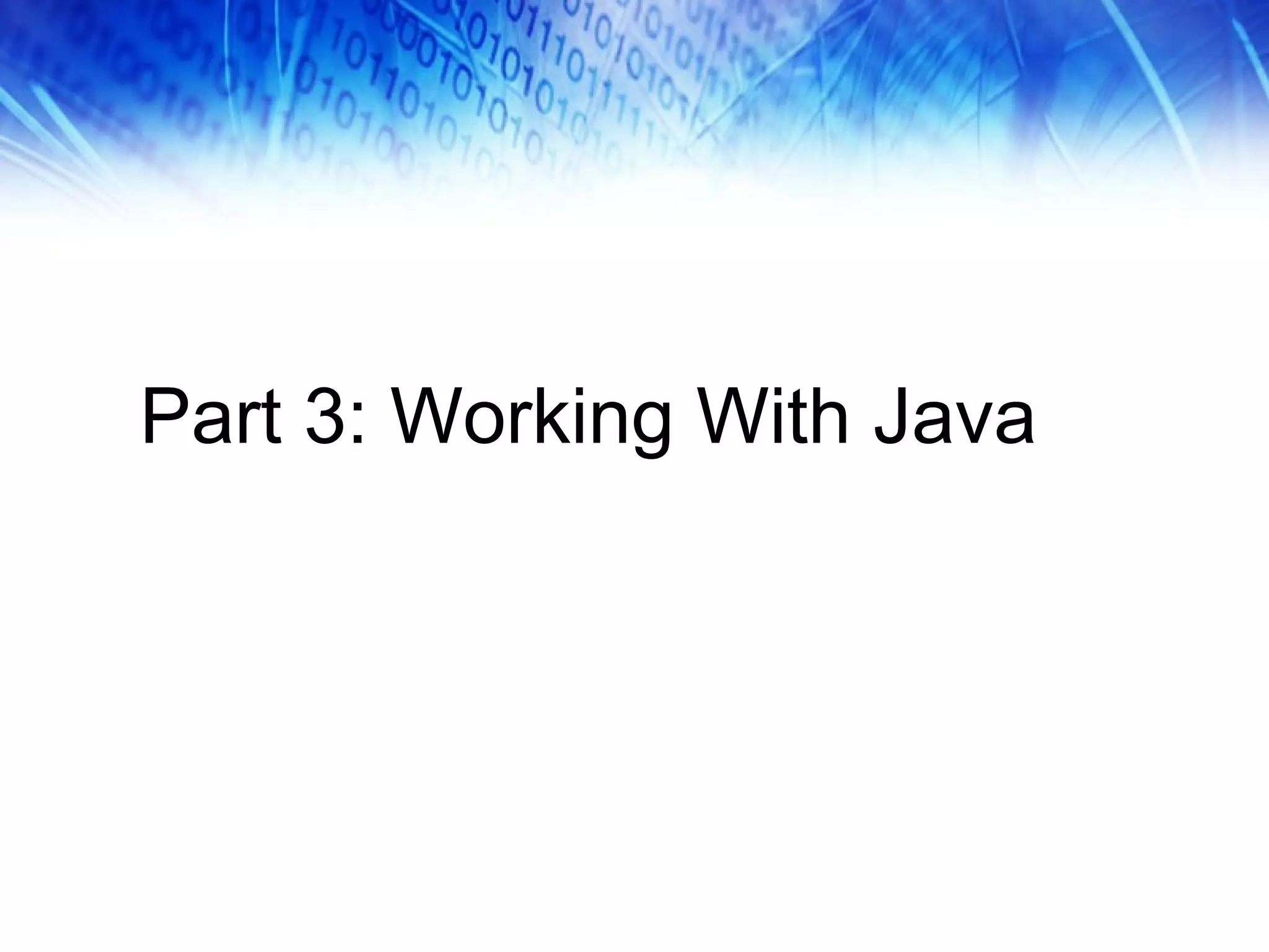 Part 3: Working With Java 