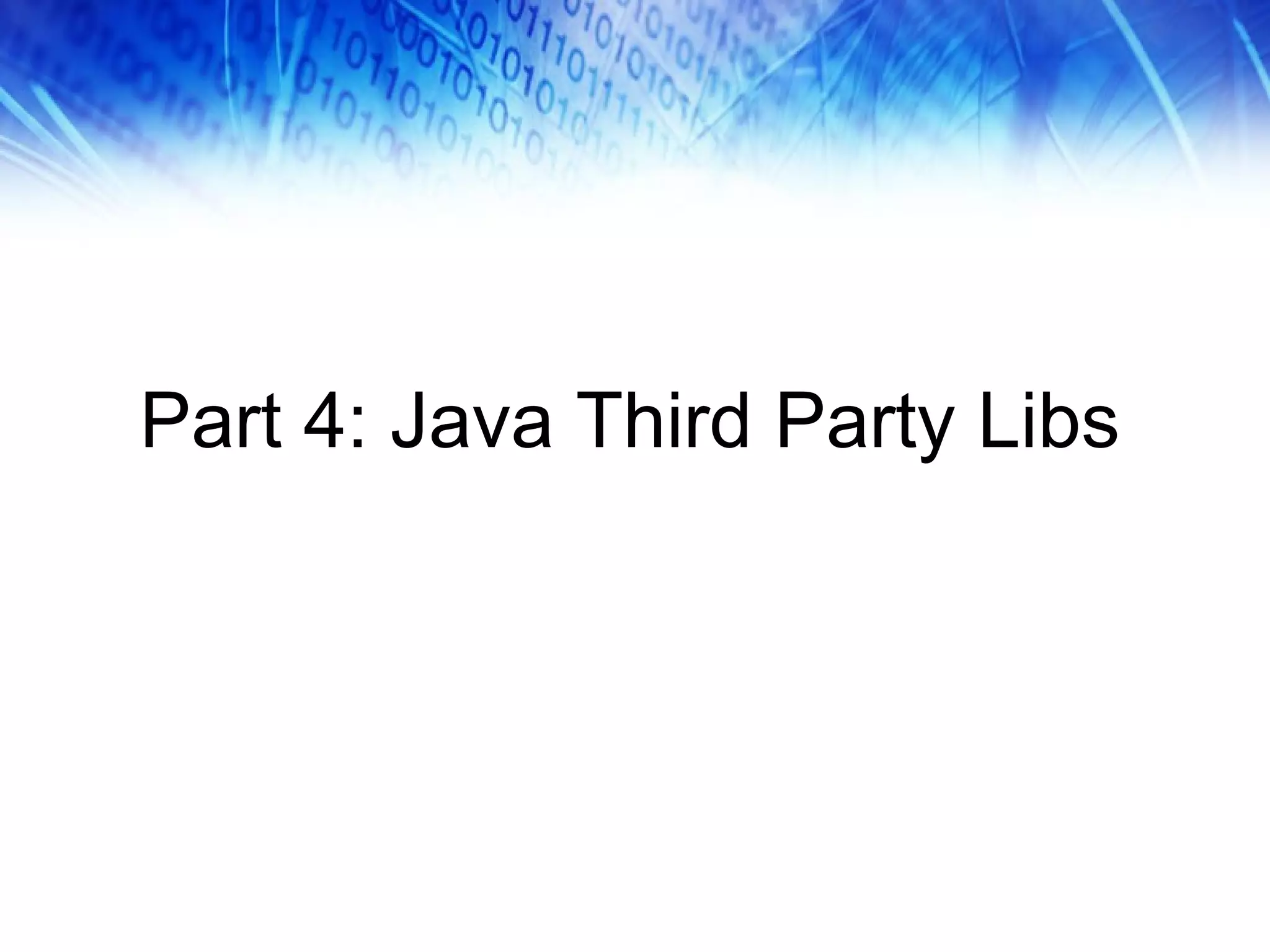 Part 4: Java Third Party Libs 