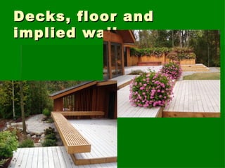 Decks, floor and implied walls 