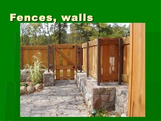 Fences, walls 