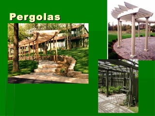 Pergolas 