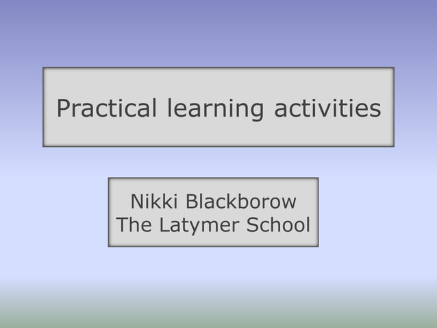 Practical learning activities | PPT