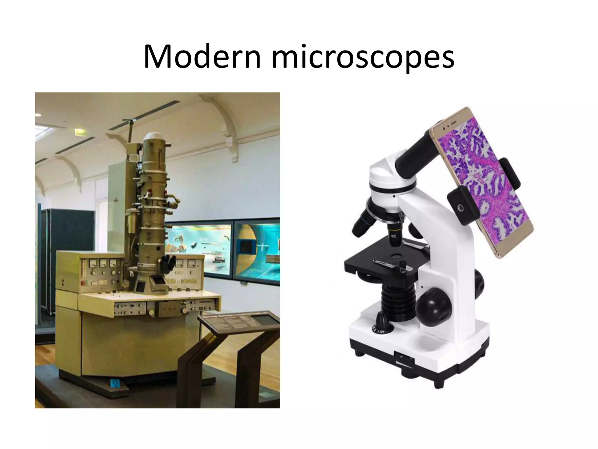 Modern microscopes