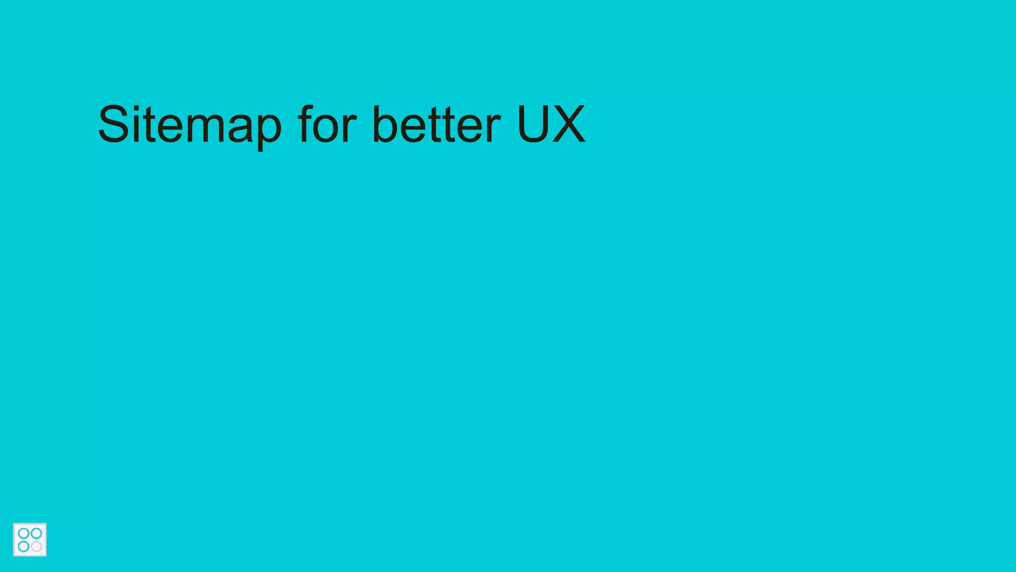Sitemap for better UX
 