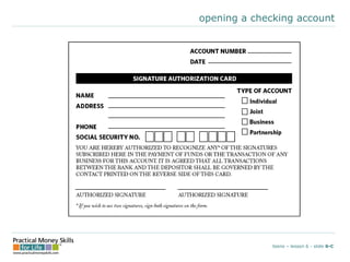 opening a checking account
teens – lesson 6 - slide 6-C
 
