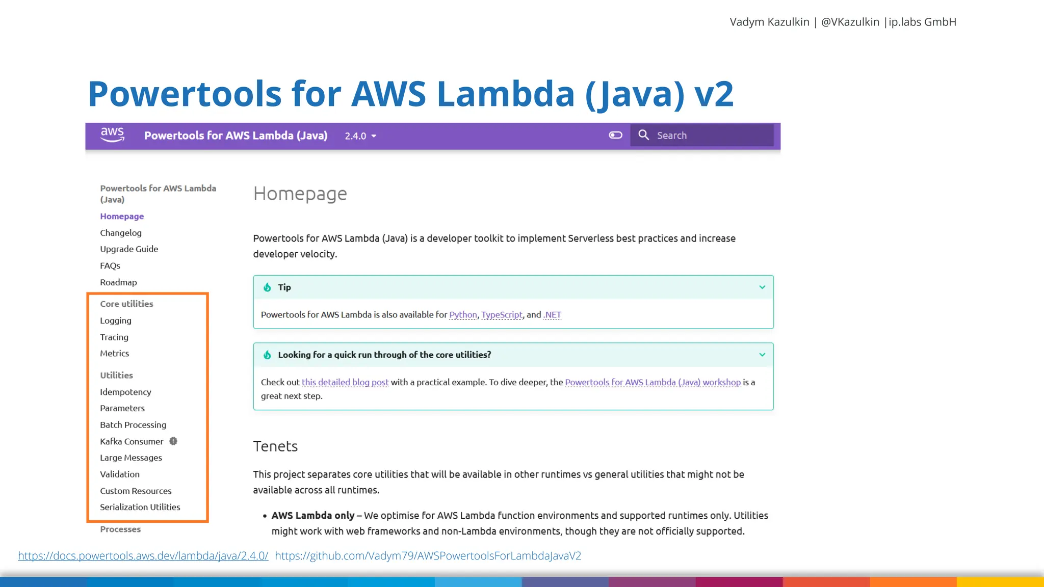 Vadym Kazulkin | @VKazulkin |ip.labs GmbH Powertools for AWS Lambda (Java) v2 https://docs.powertools.aws.dev/lambda/java/2.4.0/ https://github.com/Vadym79/AWSPowertoolsForLambdaJavaV2 