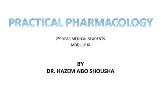 2ND YEAR MEDICAL STUDENTS
MODULE IX
BY
DR. HAZEM ABO SHOUSHA
 