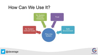 @daverage
How Can We Use It?
 