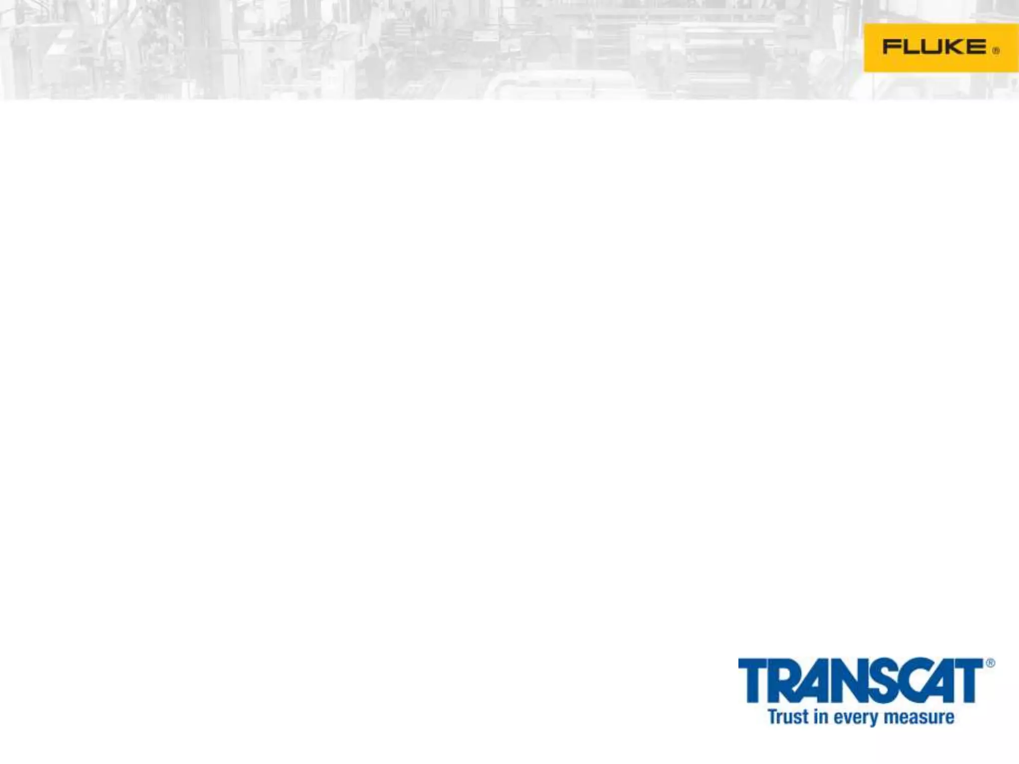 Practical Power Quality Measurements and Fixes Presented by Fluke and Transcat