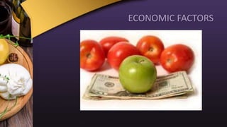 ECONOMIC FACTORS
 