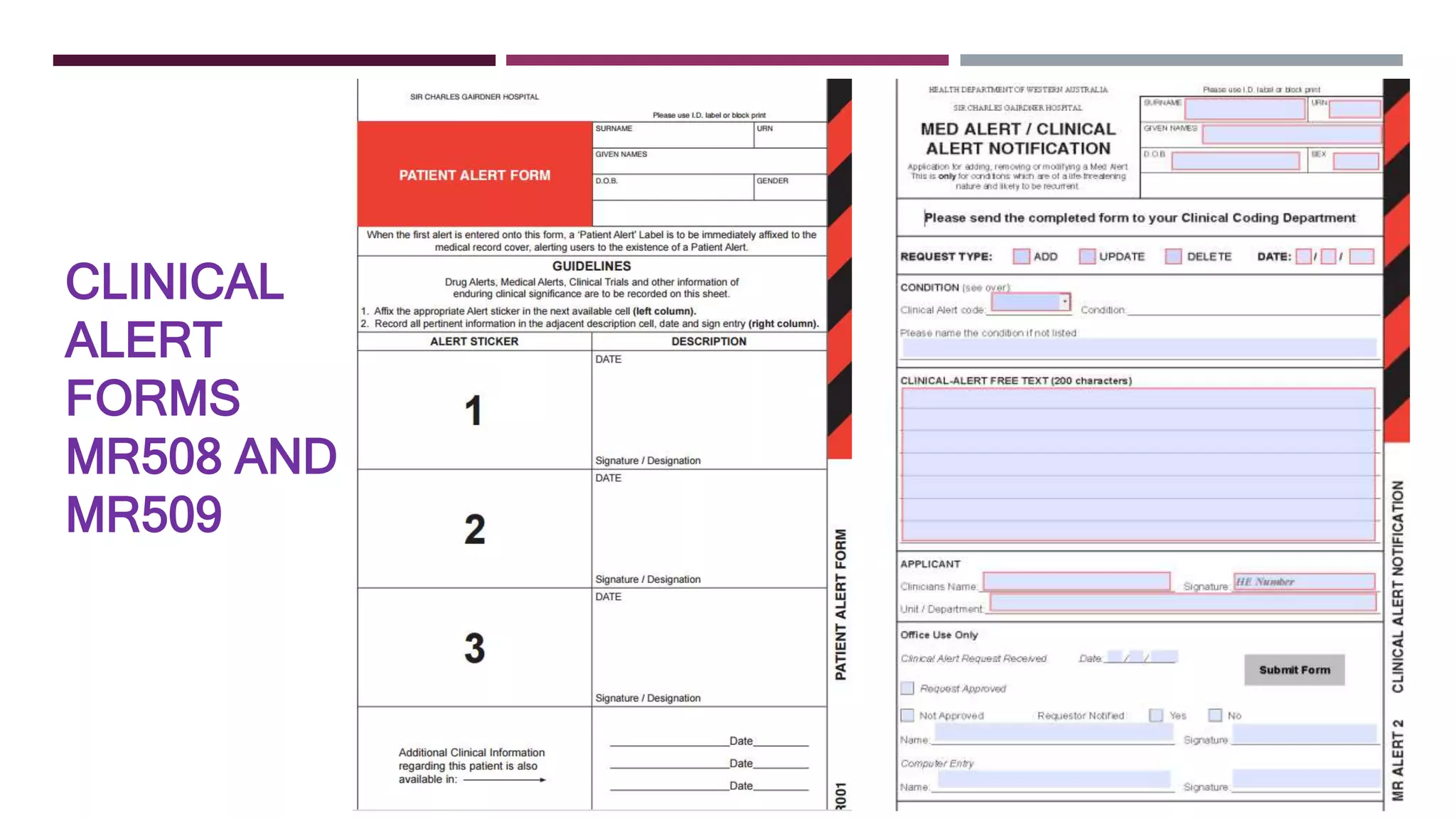CLINICAL
ALERT
FORMS
MR508 AND
MR509
 