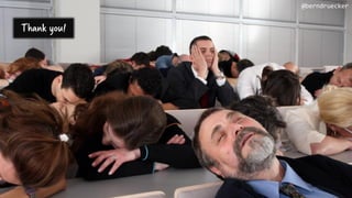 Thank you!
@berndruecker
 