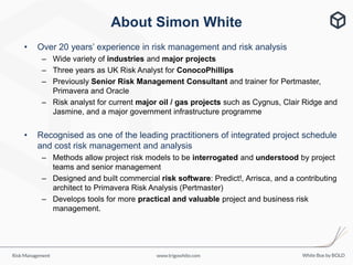 Practical project risk assessment, presented by Simon White, 10th Oct ...
