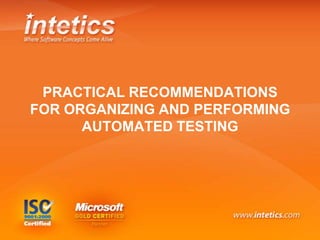 PRACTICAL RECOMMENDATIONS FOR ORGANIZING AND PERFORMING AUTOMATED TESTING 