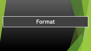 Format
 