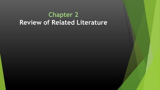 Chapter 2
Review of Related Literature
 