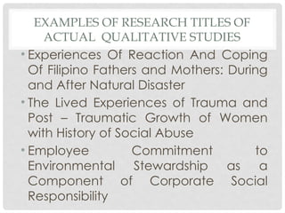 Research Environment Example Qualitative Lesson 2: PRACTICAL RESEARCH 1b Types of Qualitative Research.pptx