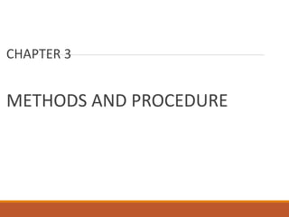 CHAPTER 3
METHODS AND PROCEDURE
 