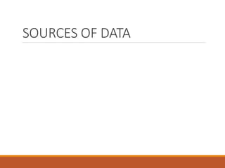 SOURCES OF DATA
 