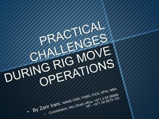 Practical risks of rig moving presentation by zarir irani rig movers dubai