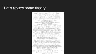 Let’s review some theory
 