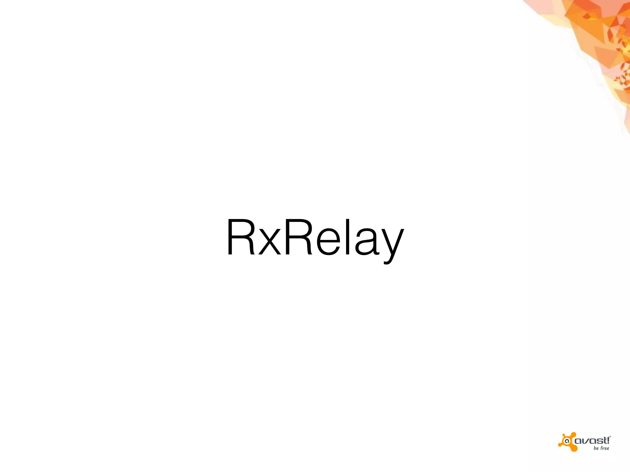 RxRelay
 