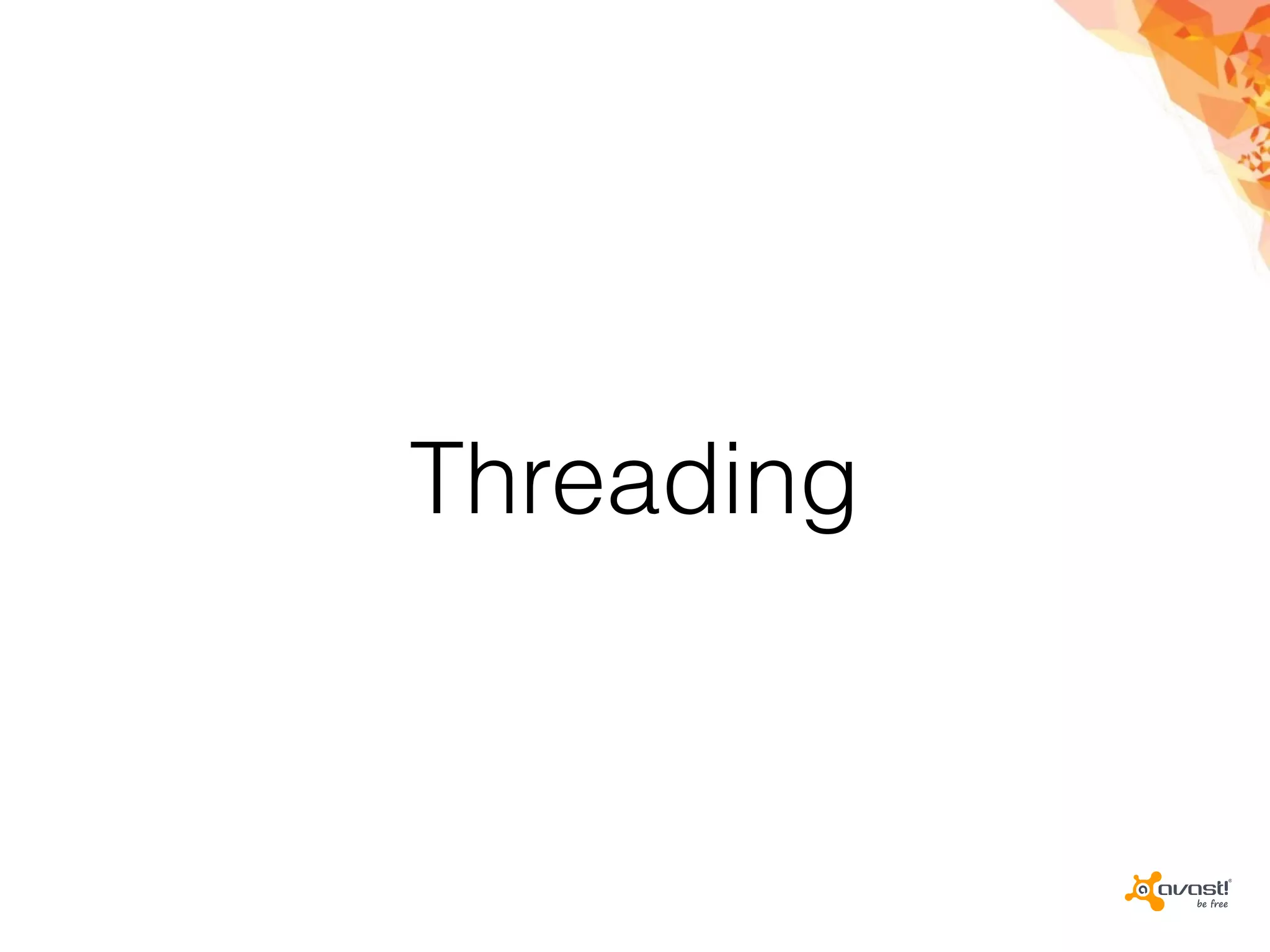 Threading
 