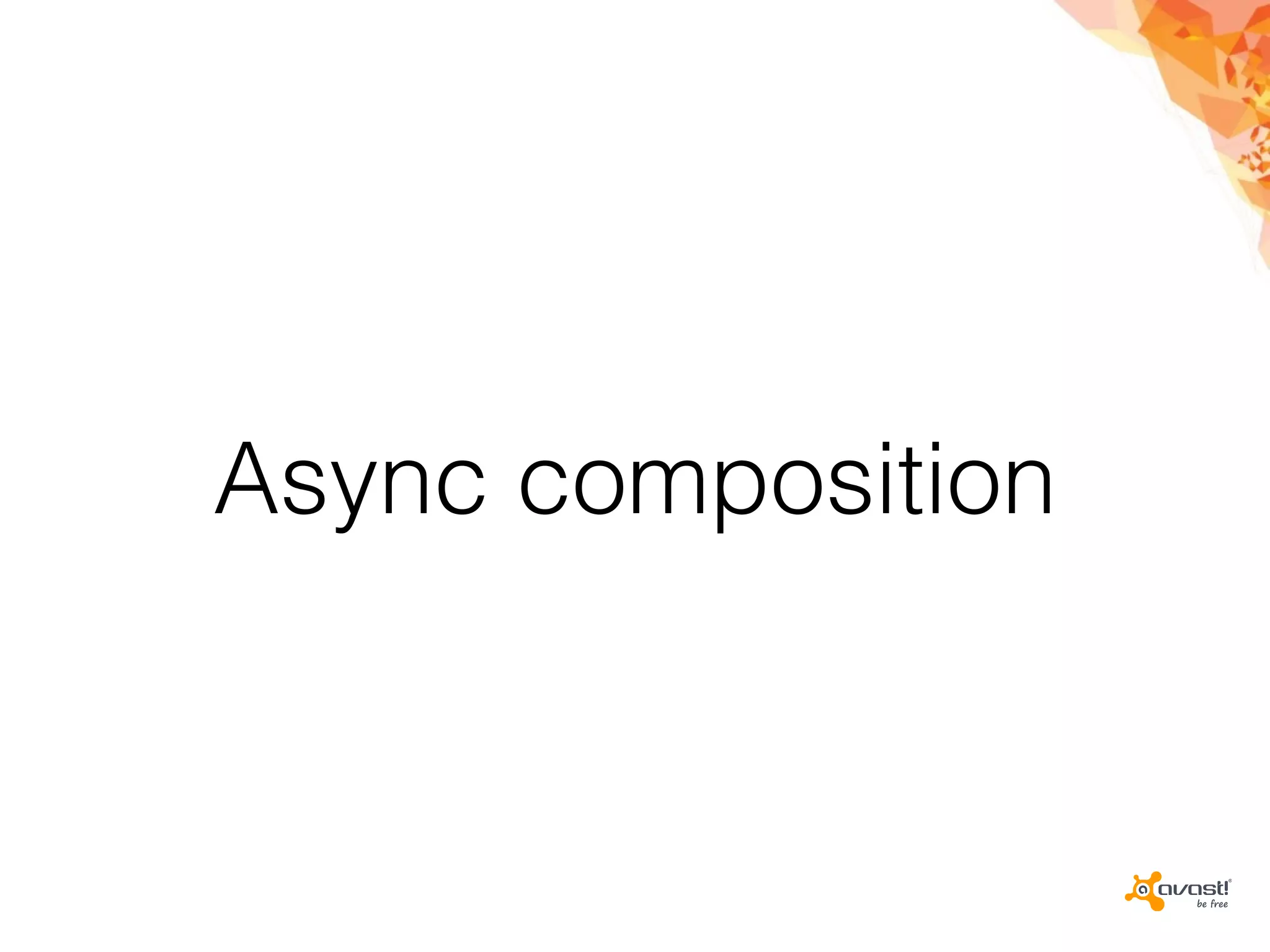 Async composition
 