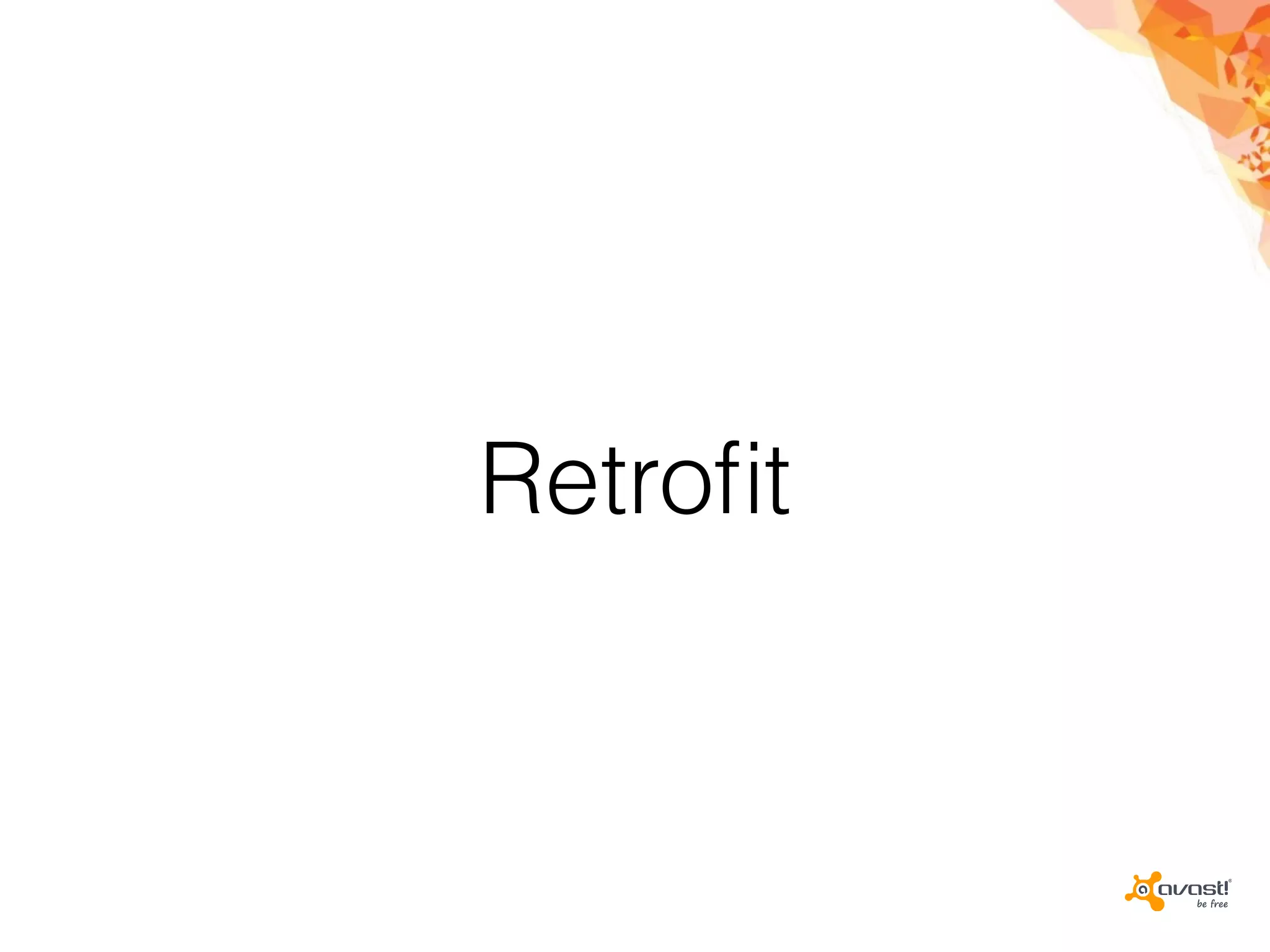 Retroﬁt
 