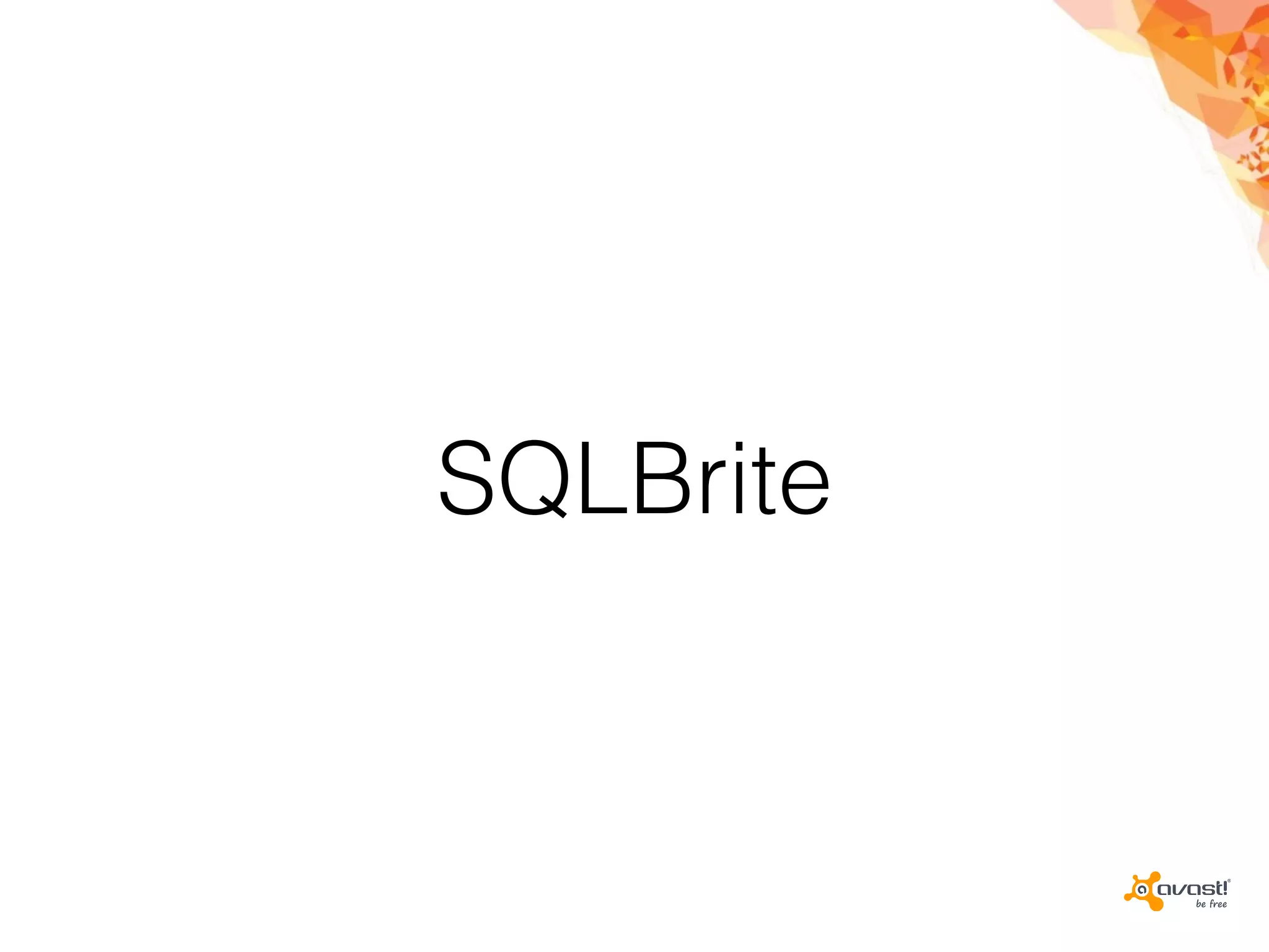 SQLBrite
 
