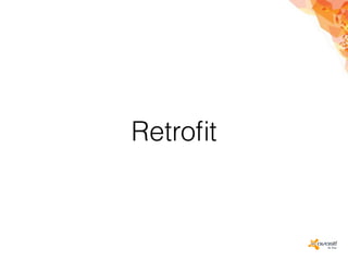 Retroﬁt
 