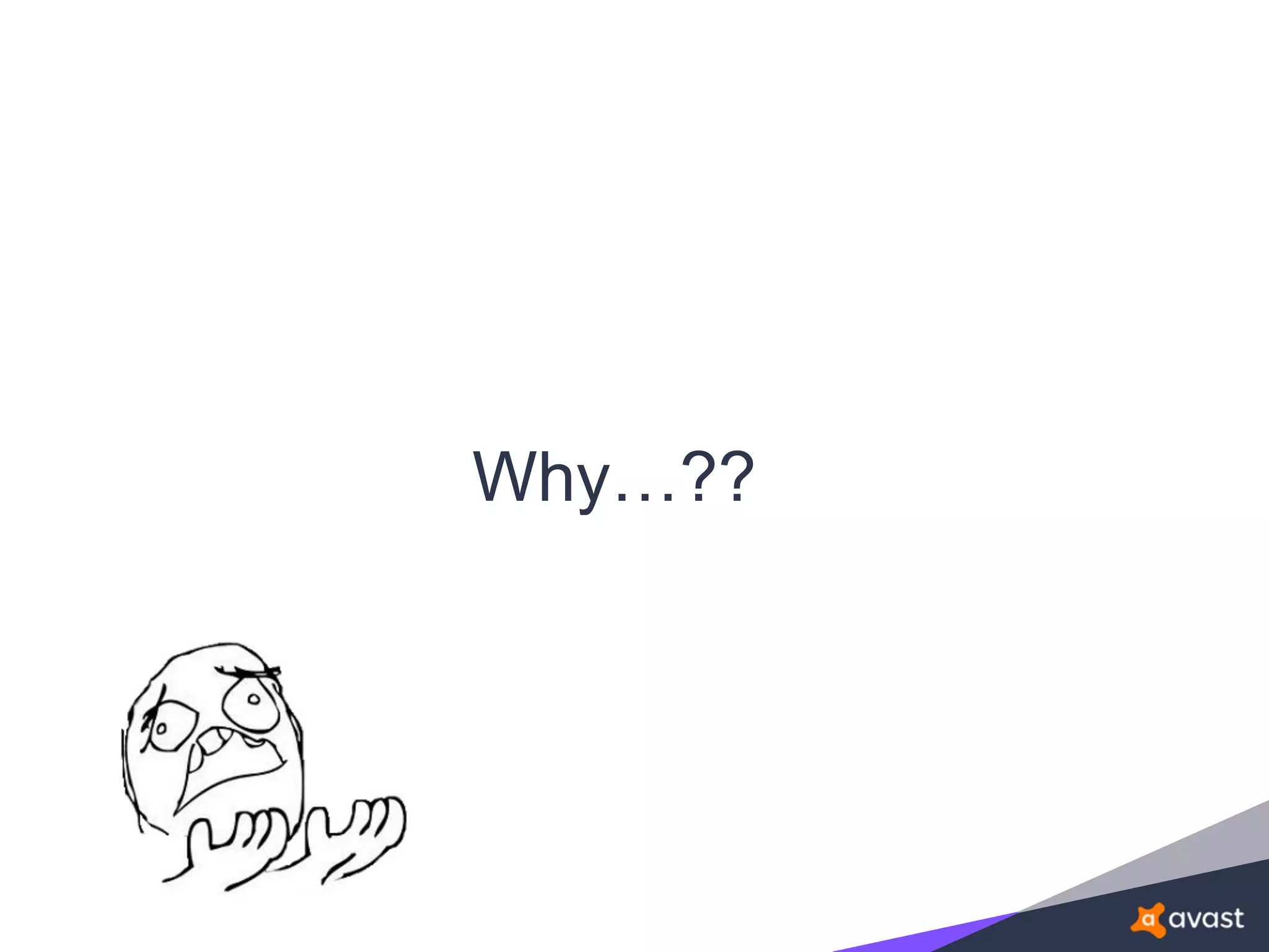 Why…??
 