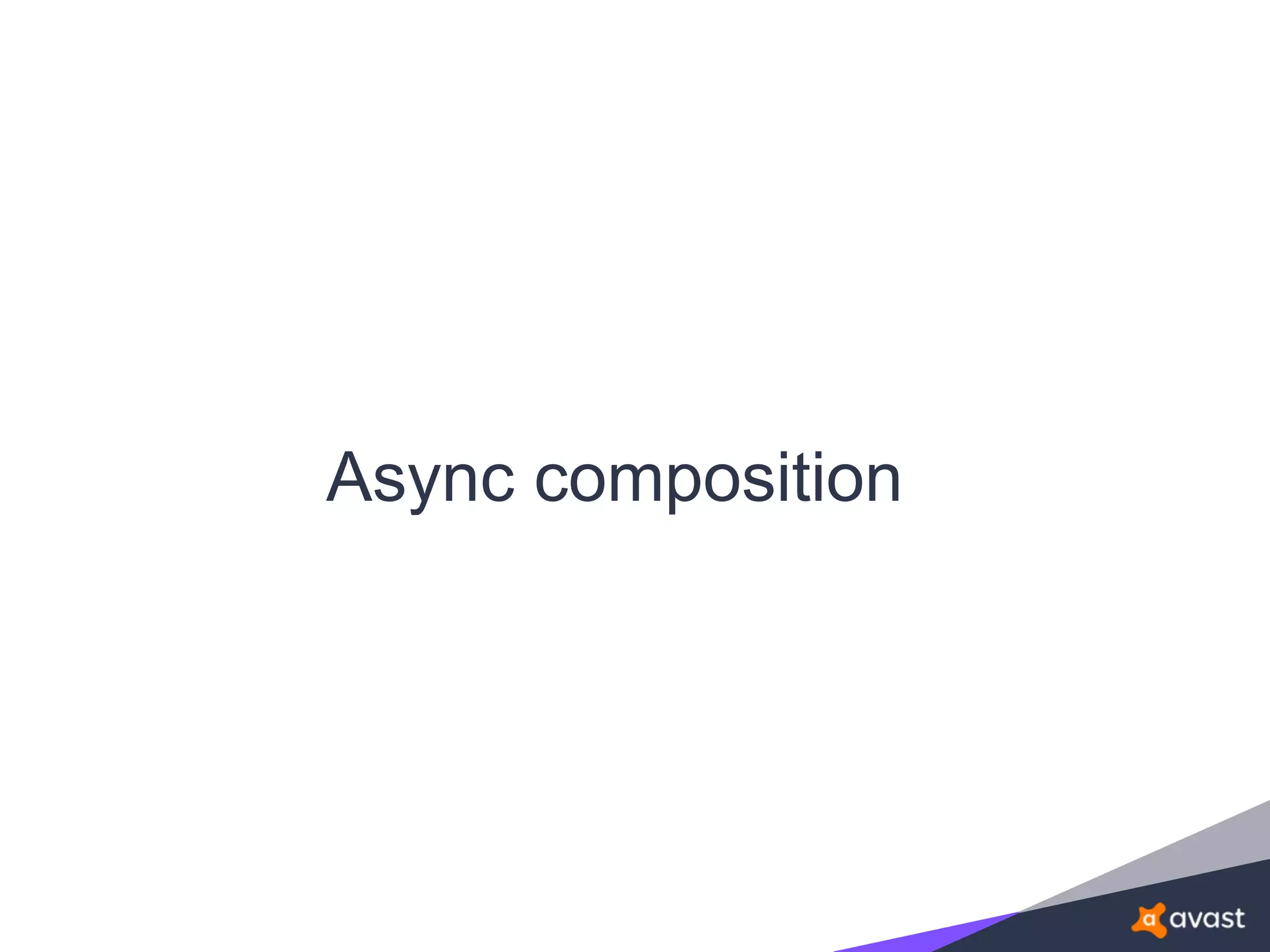 Async composition
 