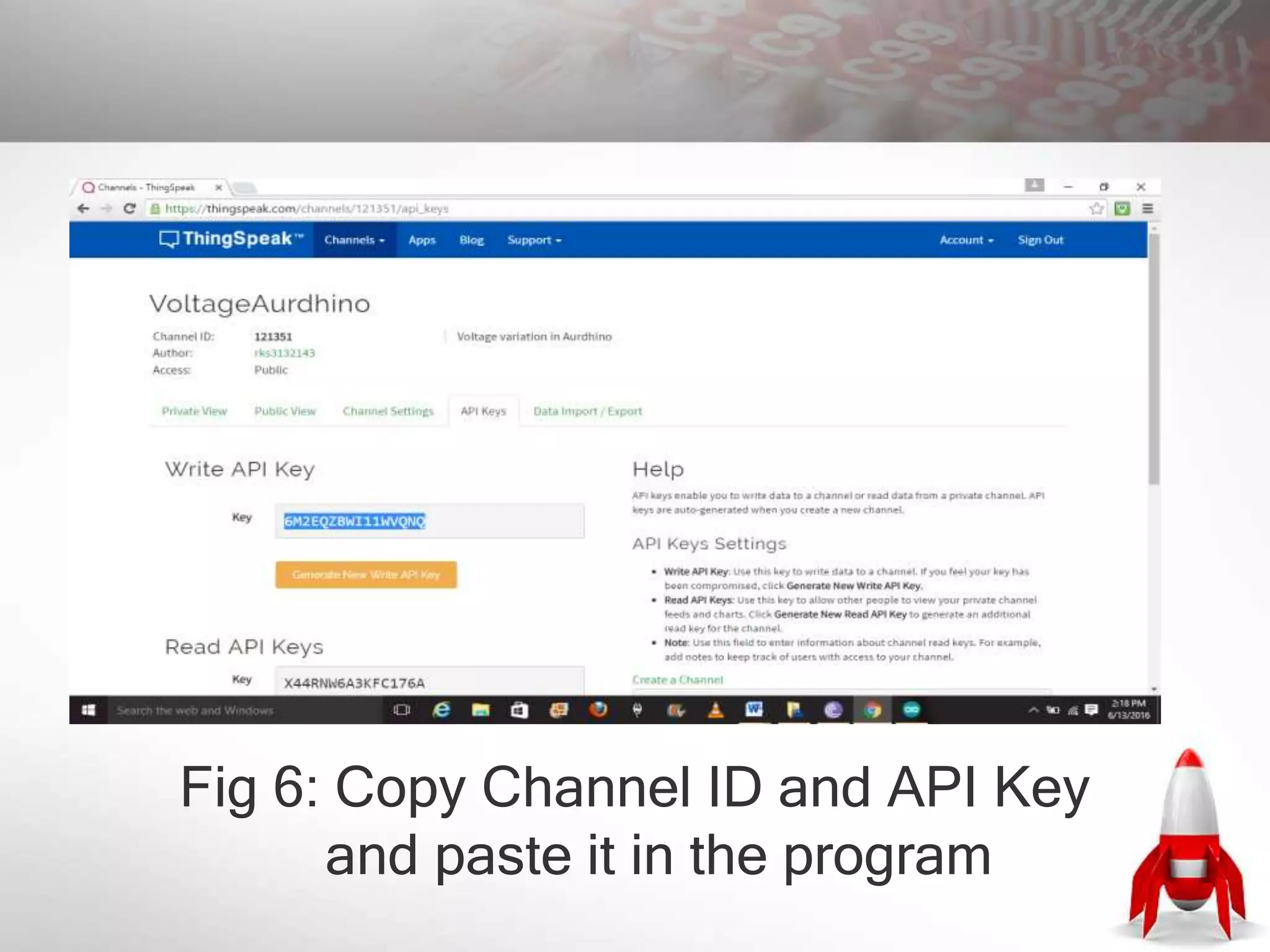 Fig 6: Copy Channel ID and API Key
and paste it in the program
 
