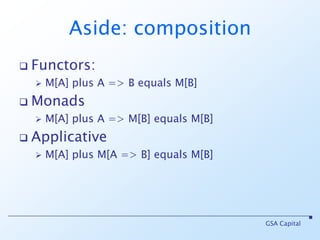 We can do this...GSA CapitalvalreverseFilter = EndoTo((_ : Filter).neg)for {e <- xml \ “instruments”f <- e.attribute(“filter”) } yield (f == “incl”) !?reverseFilterapplynew Filter(instr(e))