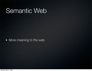 Practical Semantic Web and Why You Should Care - DrupalCon DC 2009