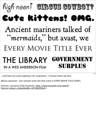high noon!

circus cowboy?

Cute kittens! OMG.
Ancient mariners talked of
“mermaids,” but avast, we
Every Movie Title Ever...