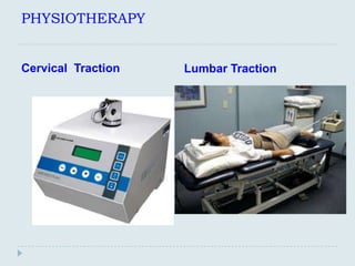 PHYSIOTHERAPY


Cervical Traction   Lumbar Traction
 
