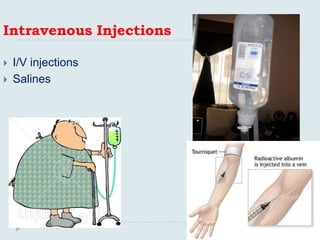 Intravenous Injections

   I/V injections
   Salines




                         17 Jan 2010
 