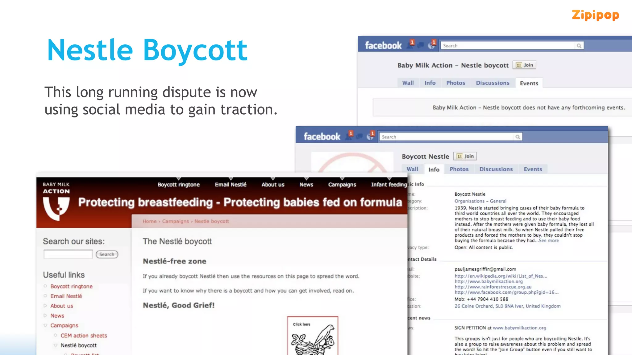 Nestle Boycott
This long running dispute is now
using social media to gain traction.
 