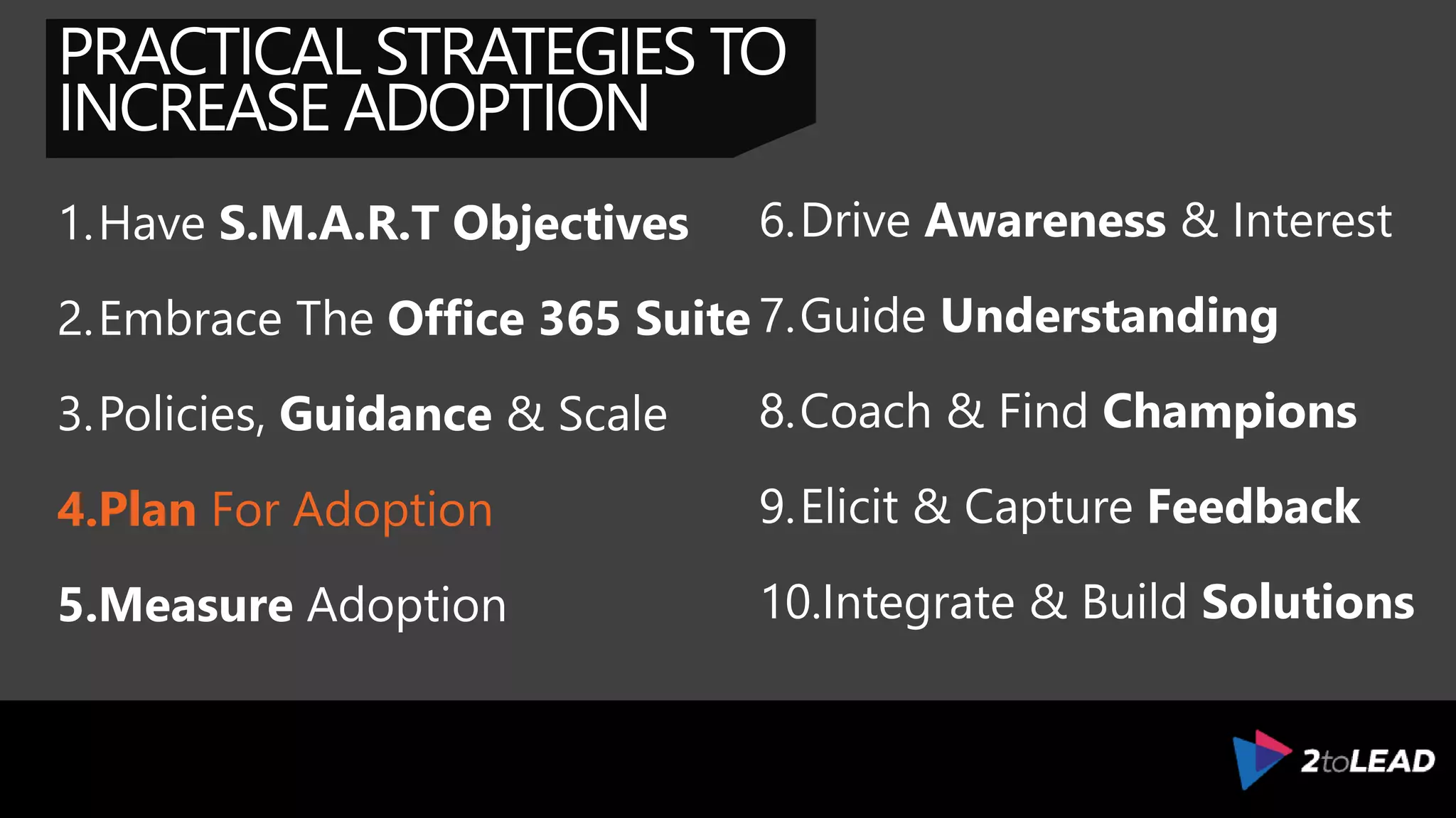 PLAN ACTIVITIES TO DRIVE
ADOPTION…
Examples of activities at success.office.com & improveit.how/book
 