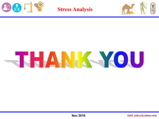 Nov 2016
Stress Analysis
 