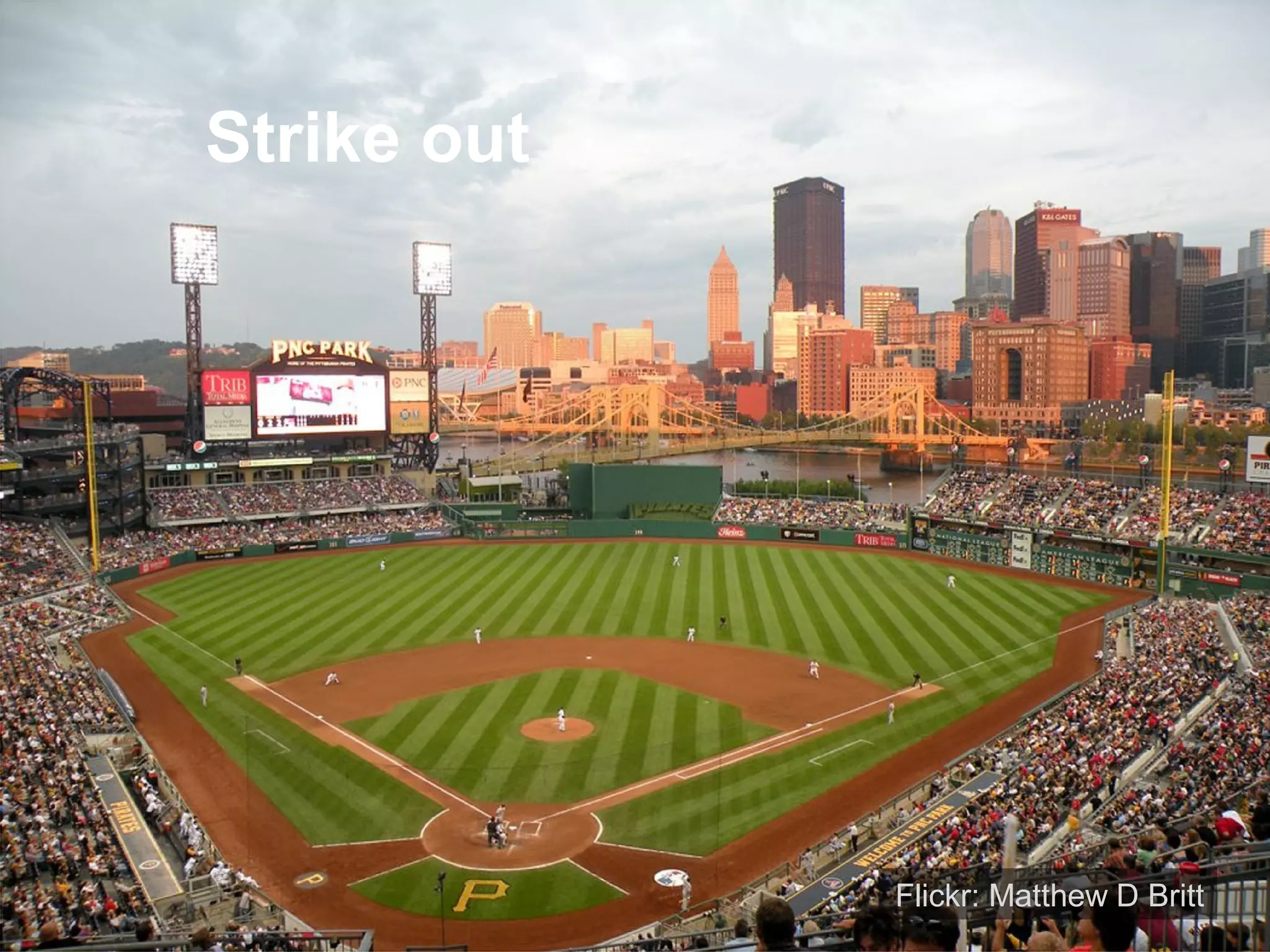 Joe McVeigh www.joemcveigh.org
Flickr: Matthew D Britt
Strike out
 