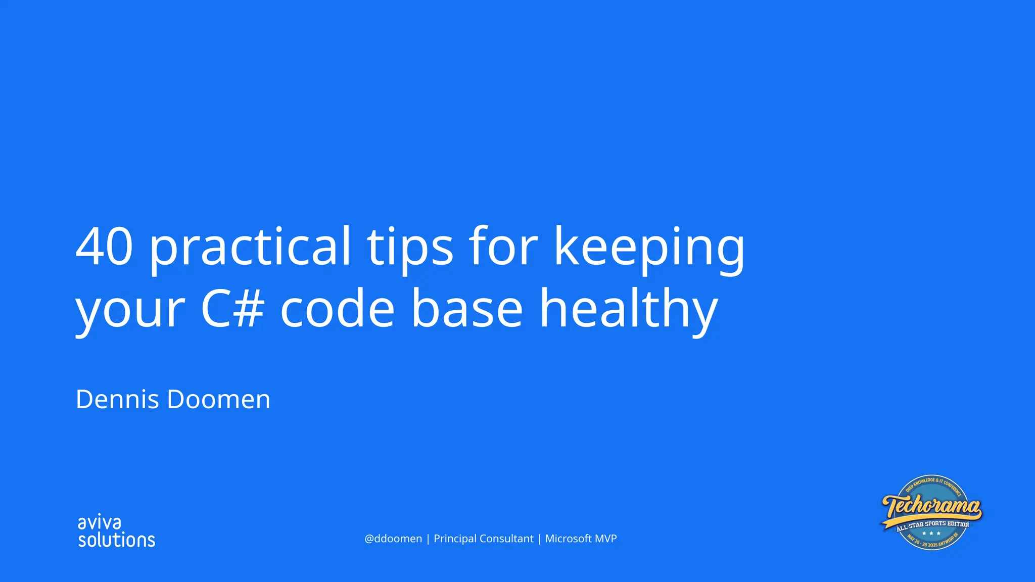 40 practical tips for keeping
your C# code base healthy
Dennis Doomen
@ddoomen | Principal Consultant | Microsoft MVP
 