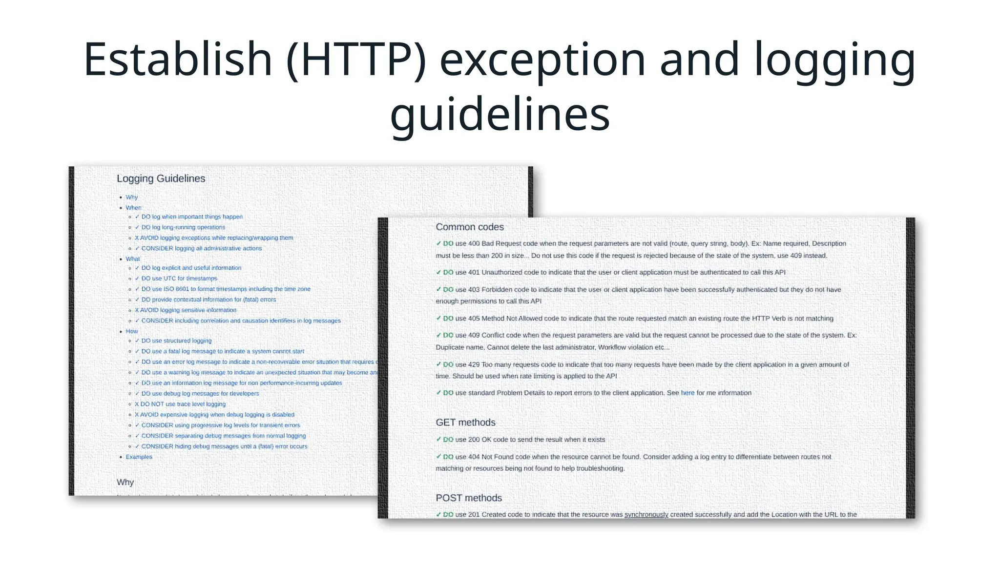 Establish (HTTP) exception and logging
guidelines
 