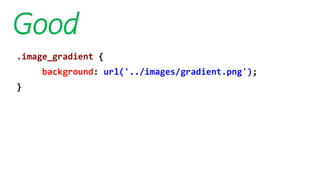 Good
.image_gradient {
background: url('../images/gradient.png');
}
 
