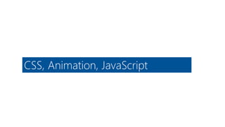CSS, Animation, JavaScript
 