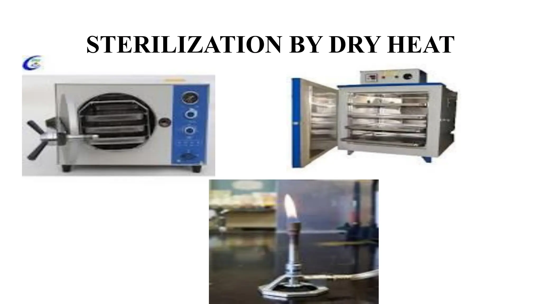 STERILIZATION BY DRY HEAT
 