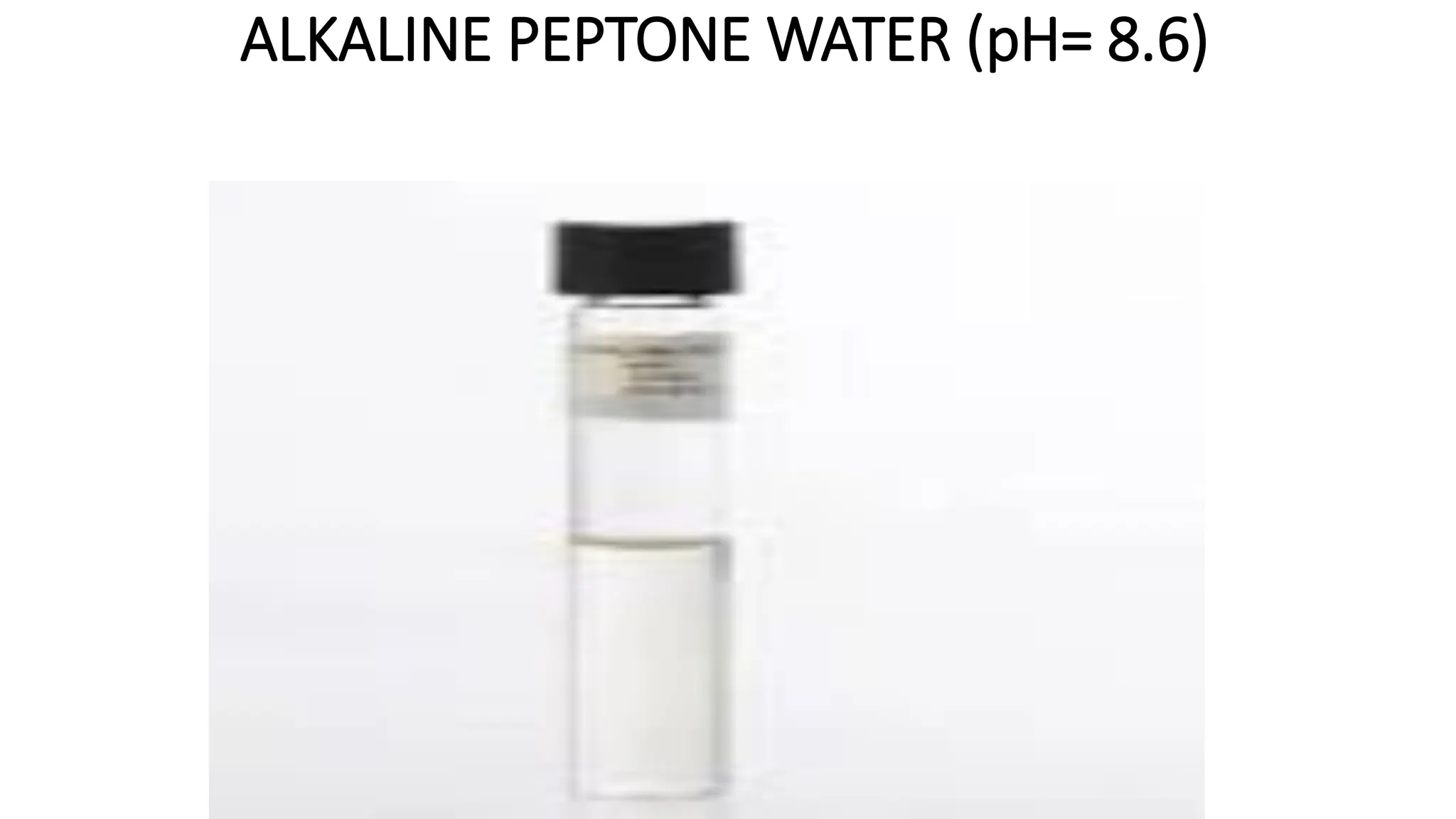 ALKALINE PEPTONE WATER (pH= 8.6)
 