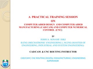 Comprehensive Practical Training on CAD/CAM and CNC with SolidWorks | PPTX